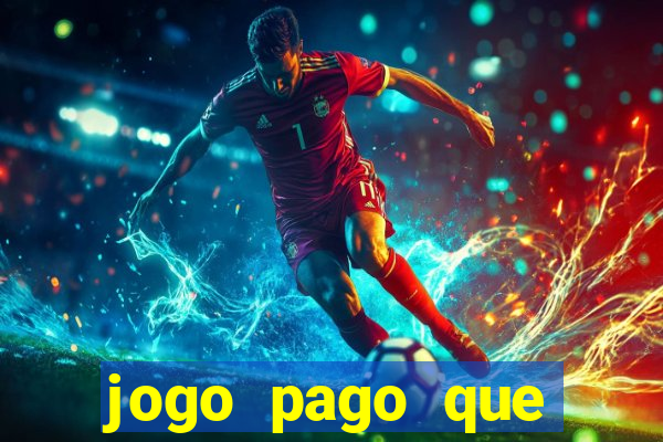 jogo pago que ganha dinheiro